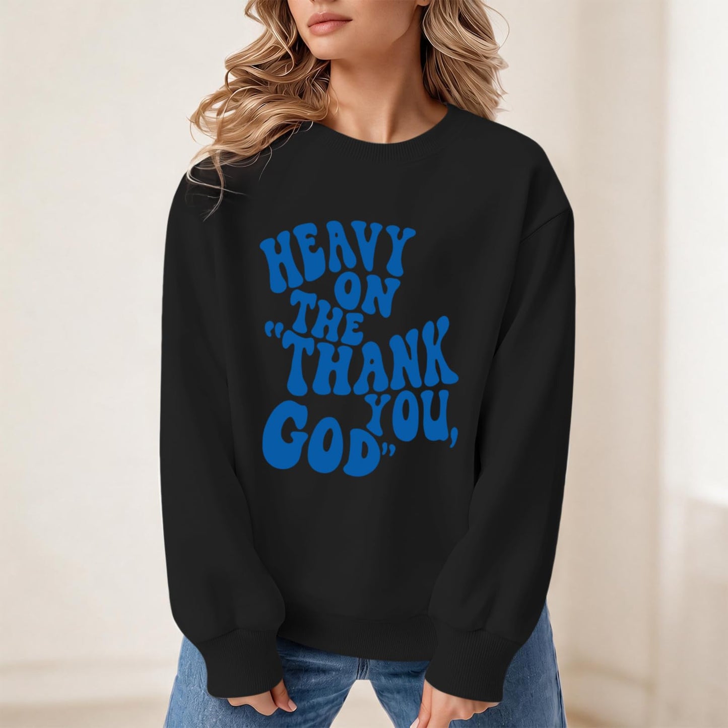 BeWithYou Heavy On The Thank You God Graphic Crewneck Inspirational Pullover