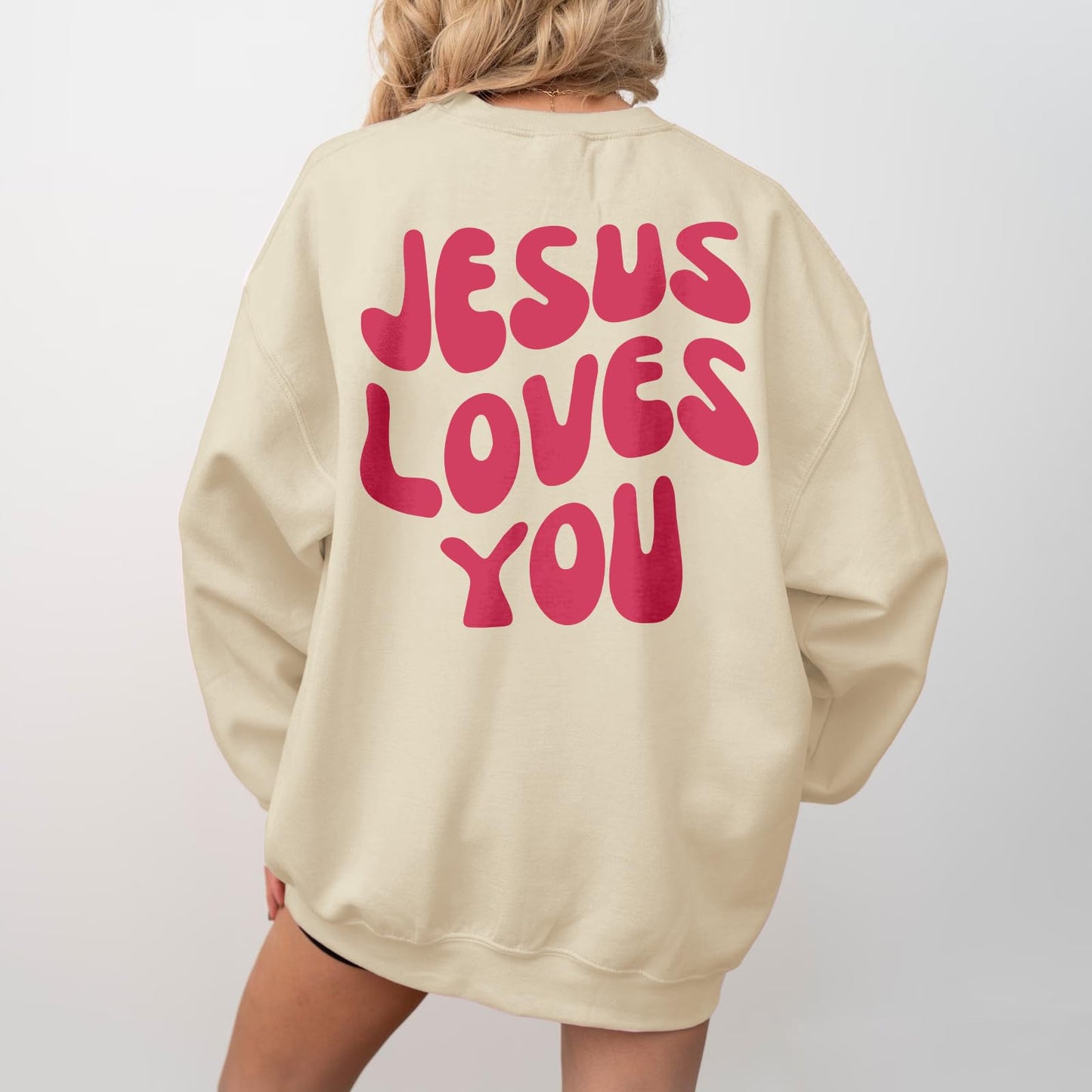 Jesus Loves You Sweatshirt
