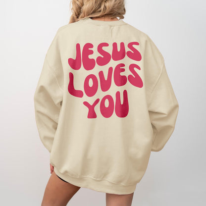 Jesus Loves You Sweatshirt