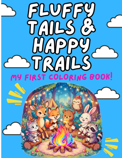 Fluffy Tails and Happy Trails: My First Coloring Book