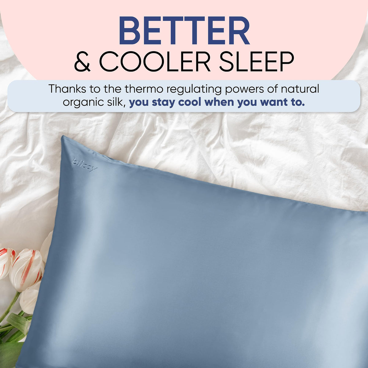 Blissy Silk Pillowcase - 100% Pure Mulberry Silk