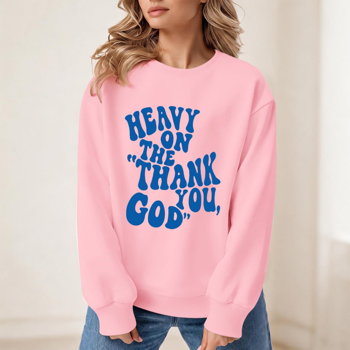 BeWithYou Heavy On The Thank You God Graphic Crewneck Inspirational Pullover