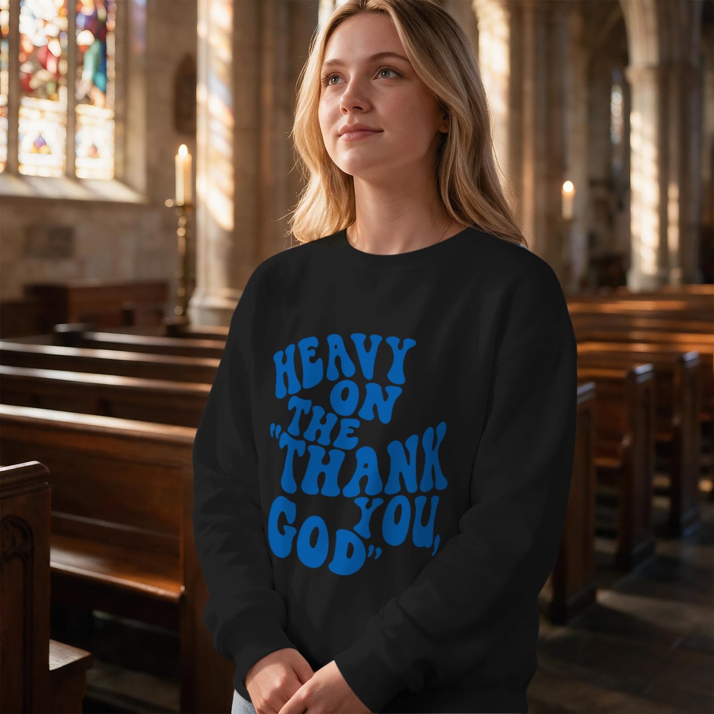 BeWithYou Heavy On The Thank You God Graphic Crewneck Inspirational Pullover