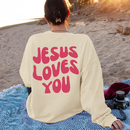 Jesus Loves You Sweatshirt