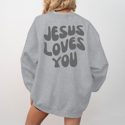 Jesus Loves You Sweatshirt