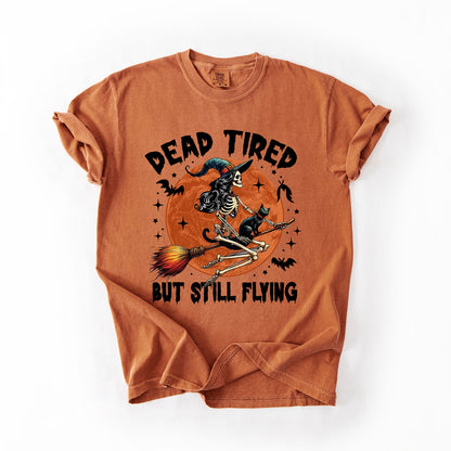Dead Tired But Still Flying Halloween Witch Spellbound Edition Comfort Colors Tee