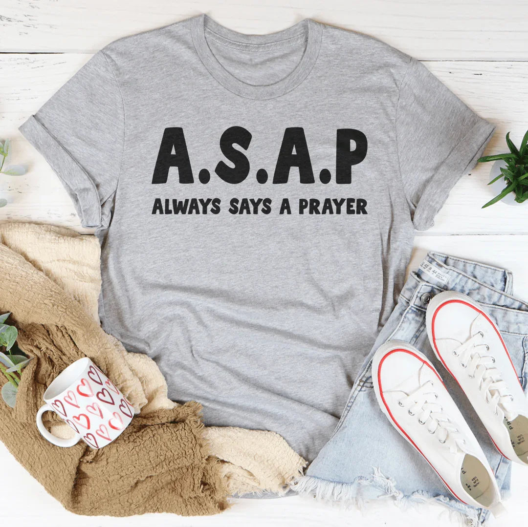 Always Says a Prayer Tee