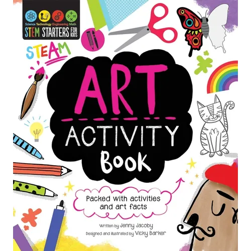 STEM Starters for Kids Art Activity Book: Packed with Activities and Art Facts - Paperback